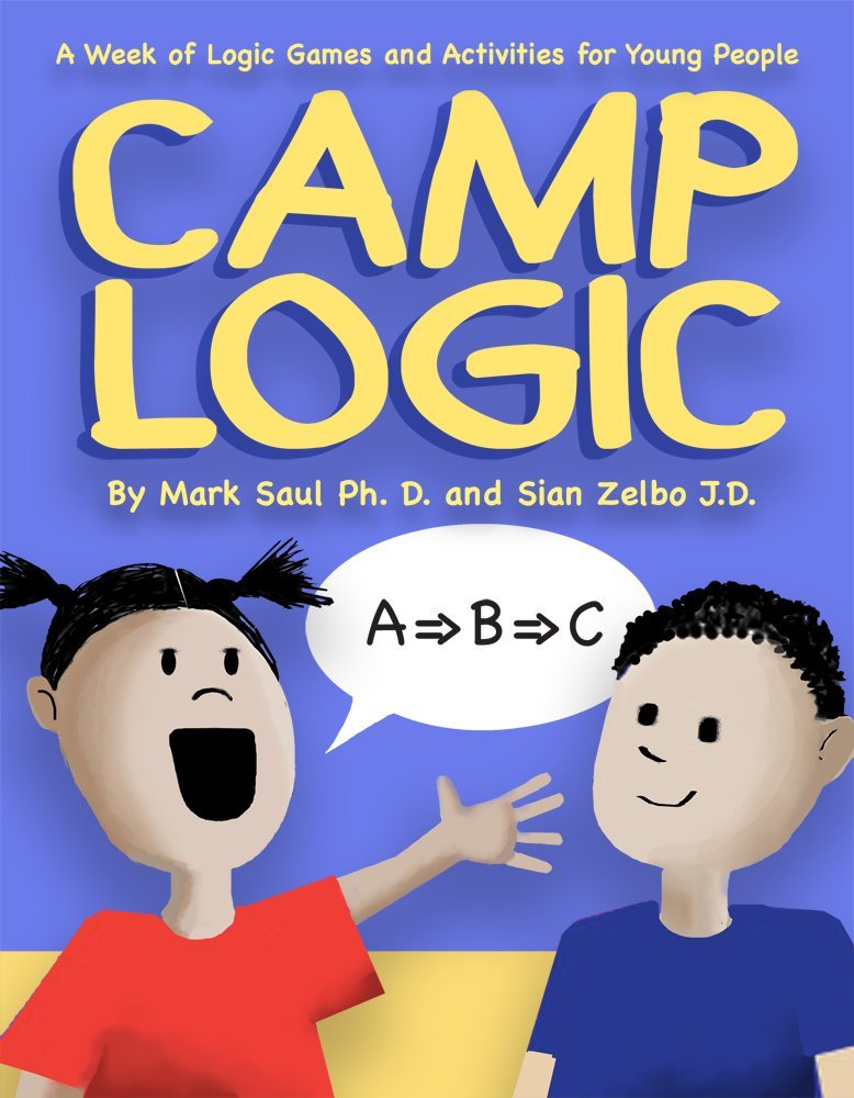 Camp Logic: A Week of Logic Games and Activities for Young People