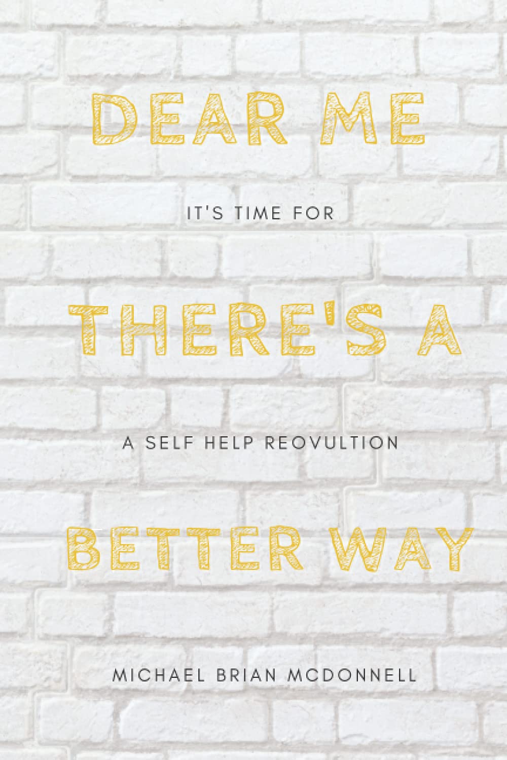 Dear Me; There's A Better Way