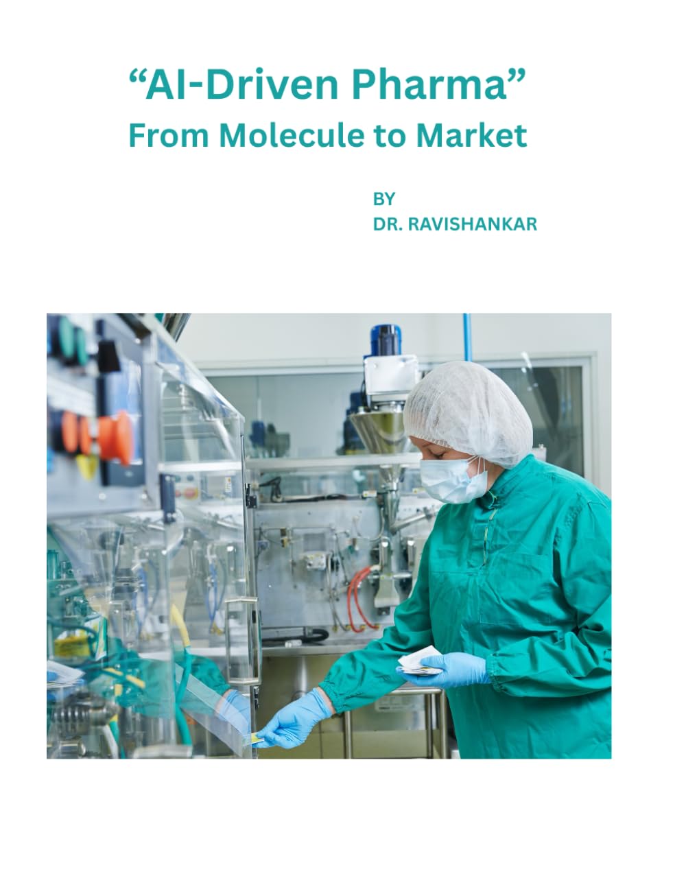 “AI-Driven Pharma” From Molecule to Market