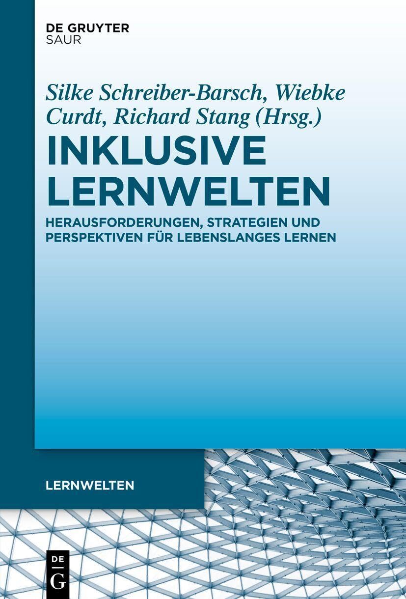 Inklusive Lernwelten: Herausforderungen, Strategien und Perspektiven für Lebenslanges Lernen