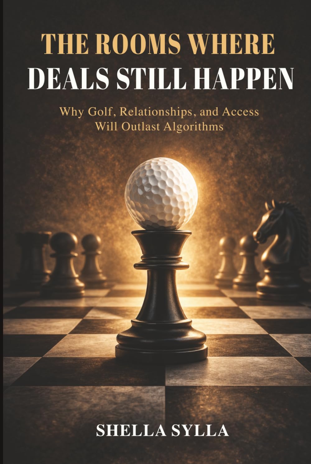The Rooms Where Deals Still Happen: Why Golf, Relationships, and Access will Outlast Algorithms