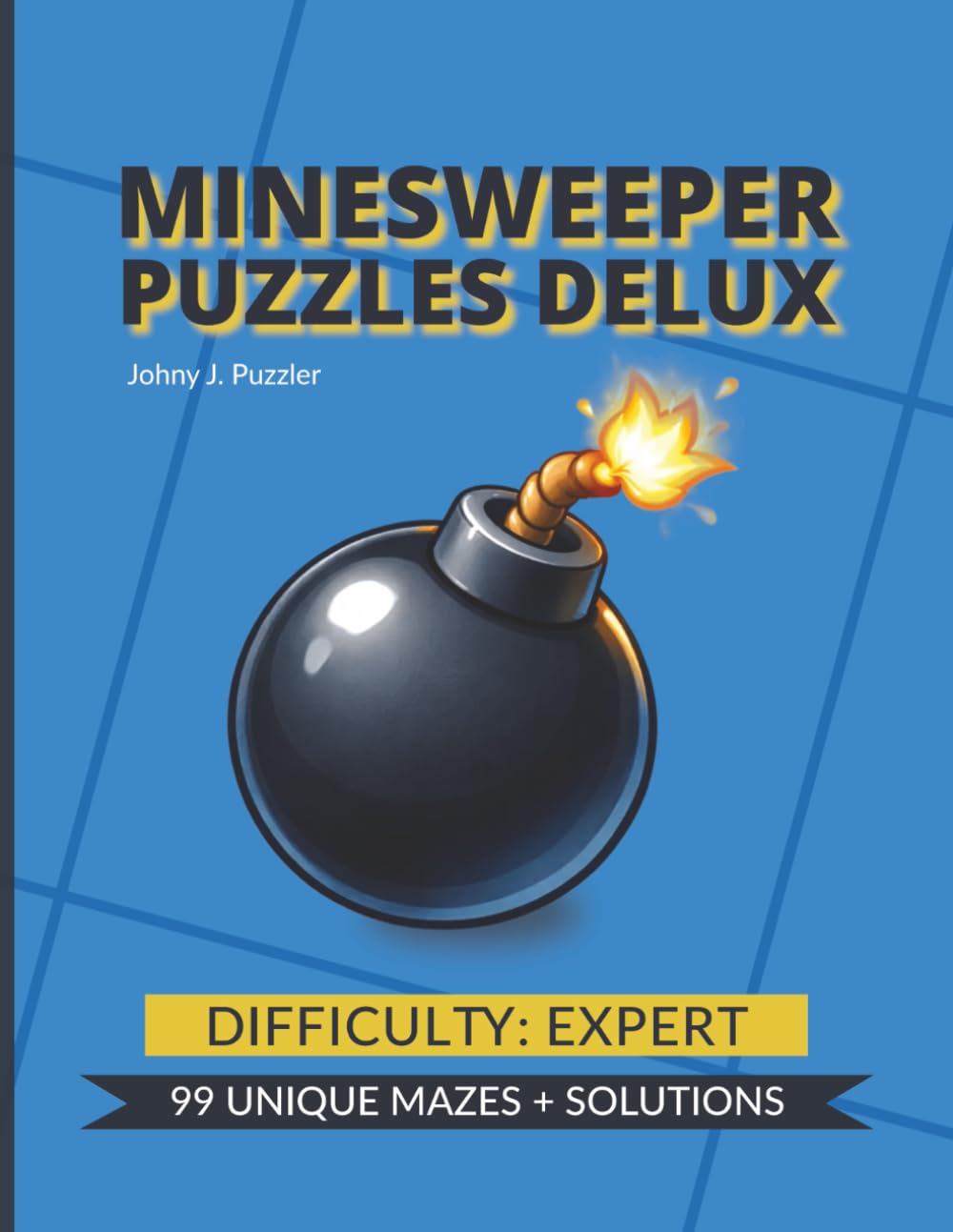 Minesweeper Puzzles Deluxe – Expert Edition: 99 Extreme Minesweeper Logic Puzzles with Solutions, Expert-Level Brain Games for Advanced Puzzle Solvers, Large Print Classic Minesweeper Challenges