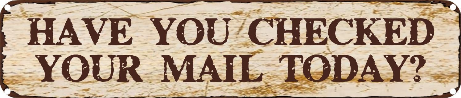 Vintage Tin Sign Retro Metal Wall Decor Have You Checked Your Mail Today Rustic Aluminum Plaque for Home,Bar,Kitchen,Garage,Man Cave 4x16 Inch