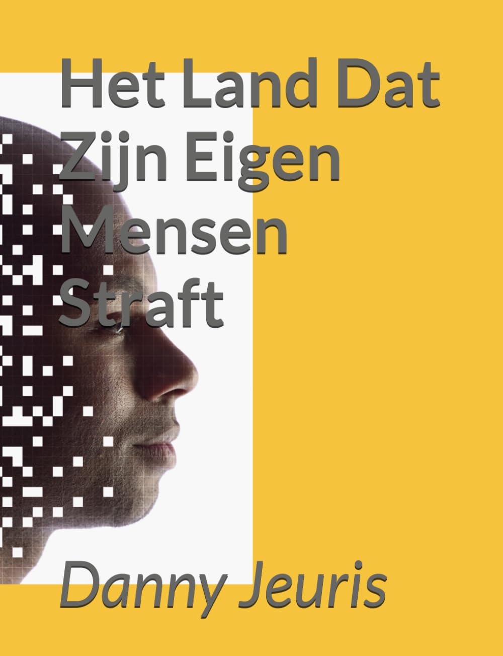 Het Land Dat Zijn Eigen Mensen Straft
