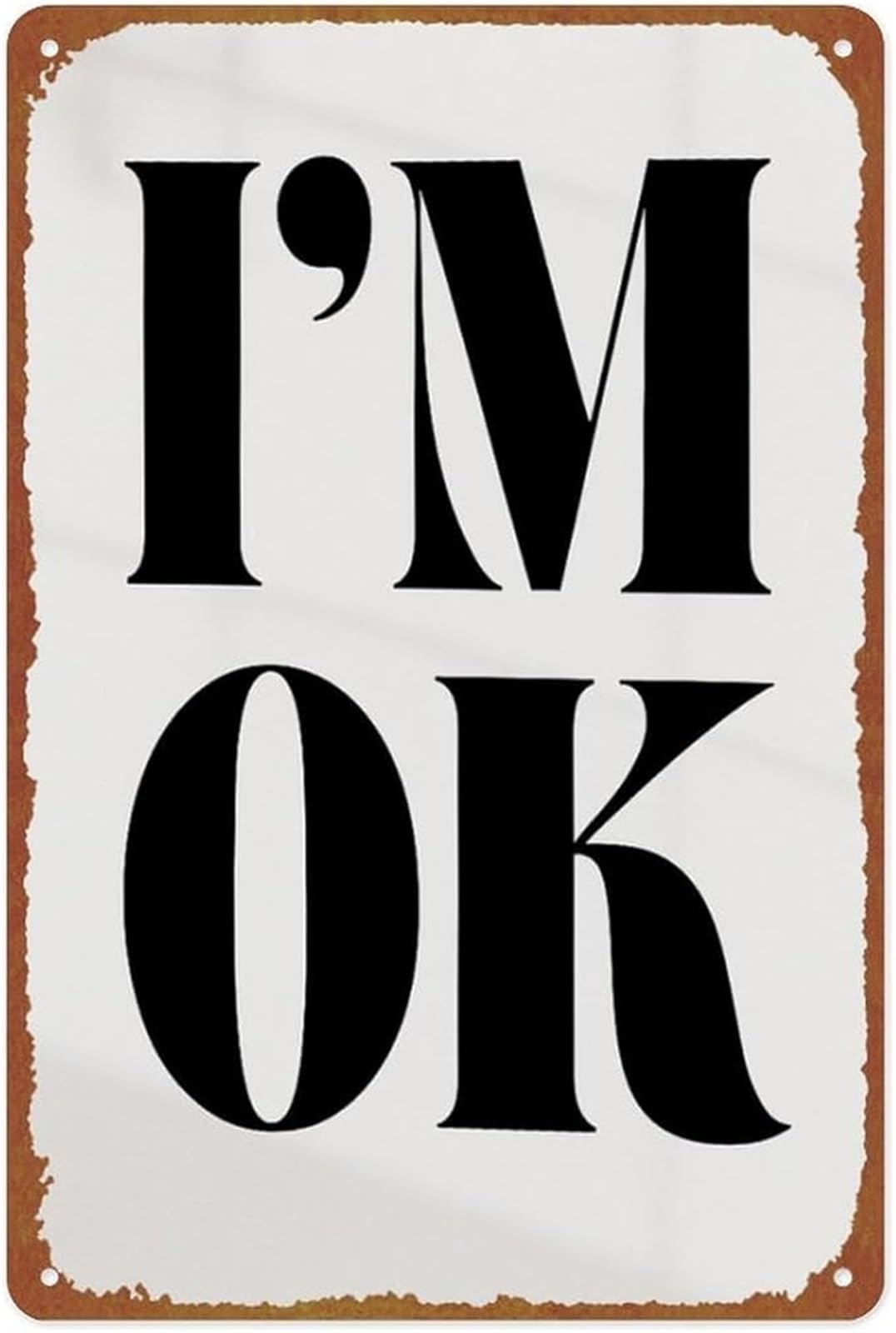 PKNVKZIDK Its OK Message Vintage Tin Metal Sign for Home Decor Living Room Office Bedroom (8 X 12 in)