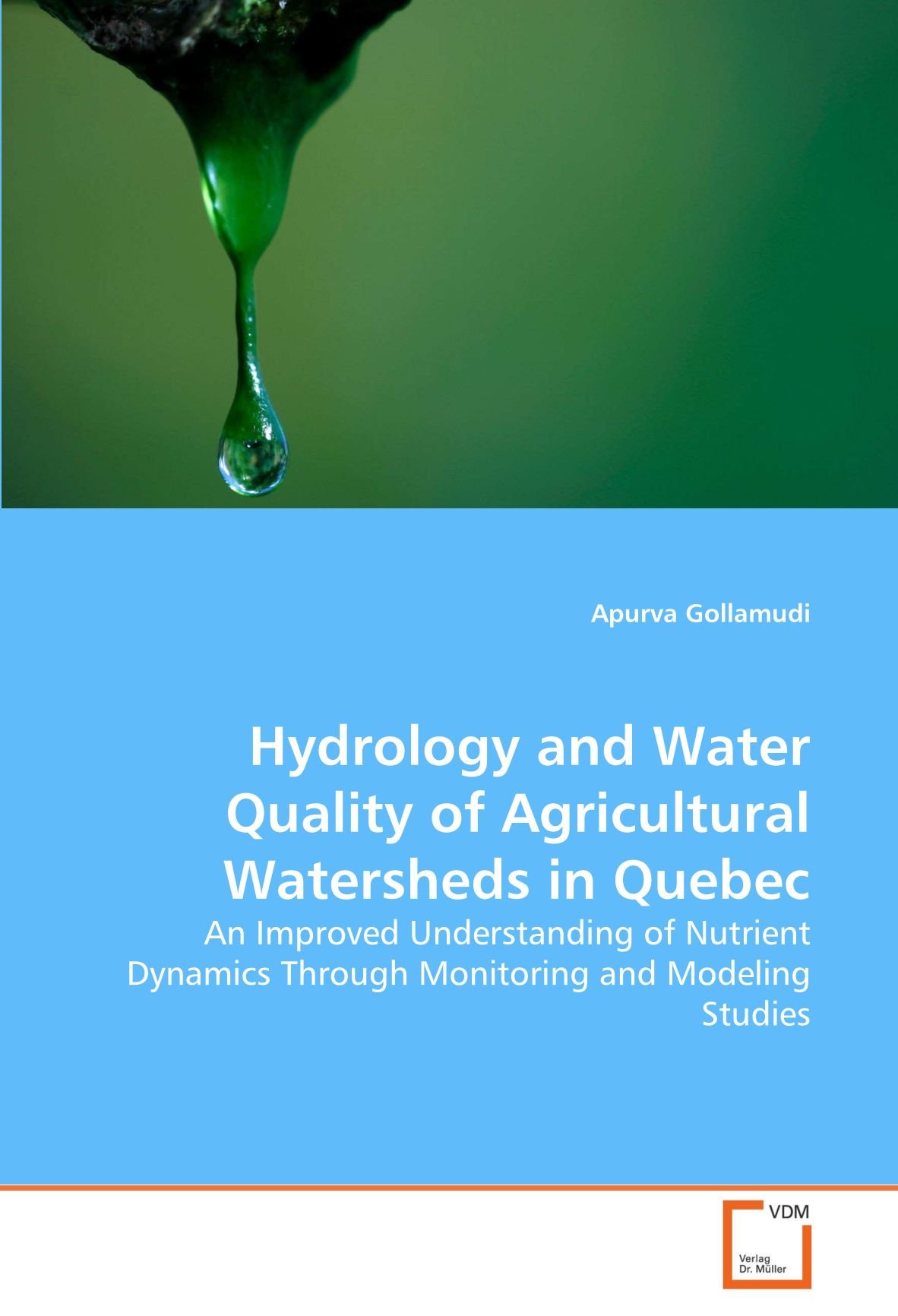 Hydrology and Water Quality of Agricultural Watersheds in Quebec: An Improved Understanding of Nutrient Dynamics Through Monitoring and Modeling Studies