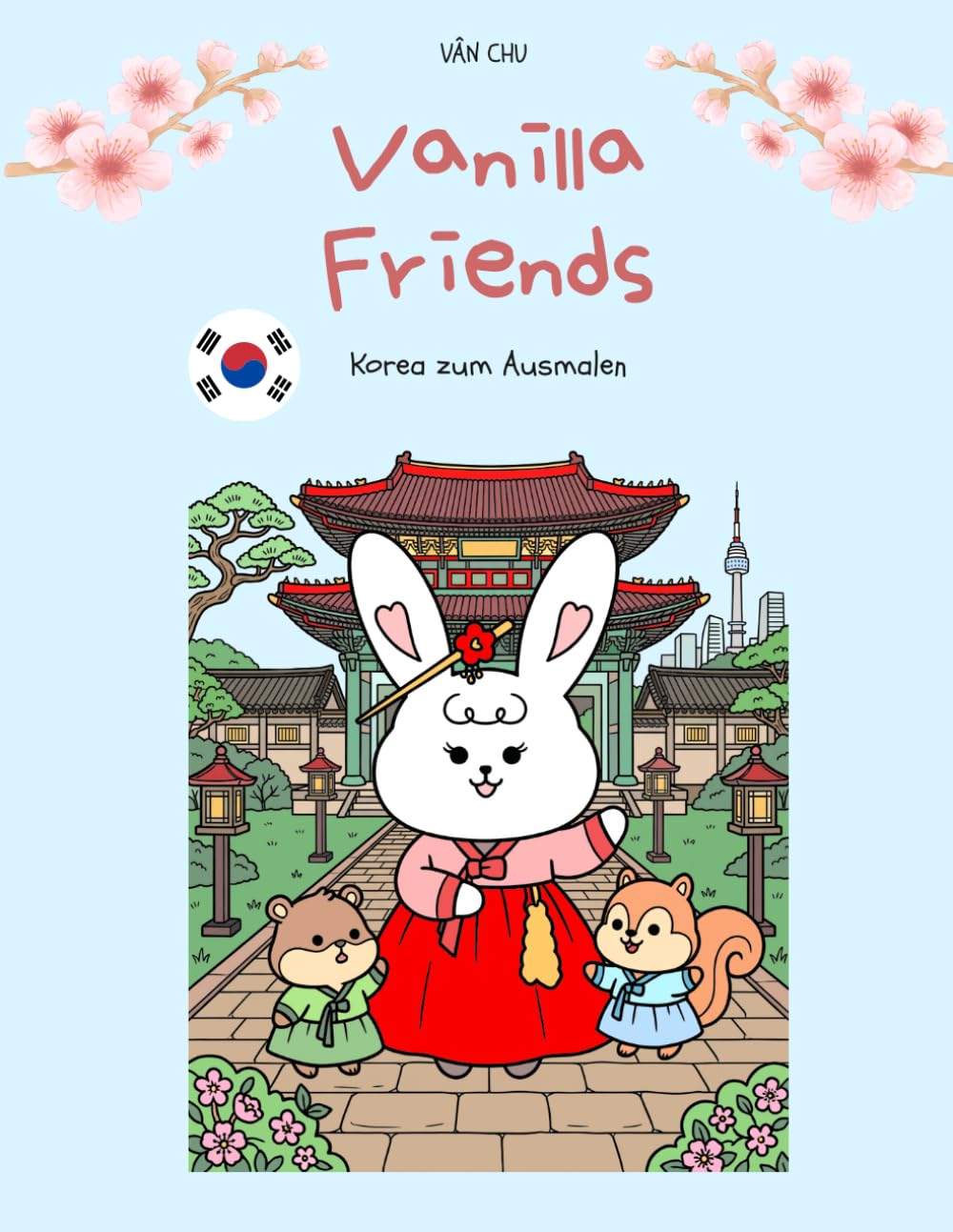 Vanilla Friends - Korea zum Ausmalen: Malbuch für Kinder und Erwachsene