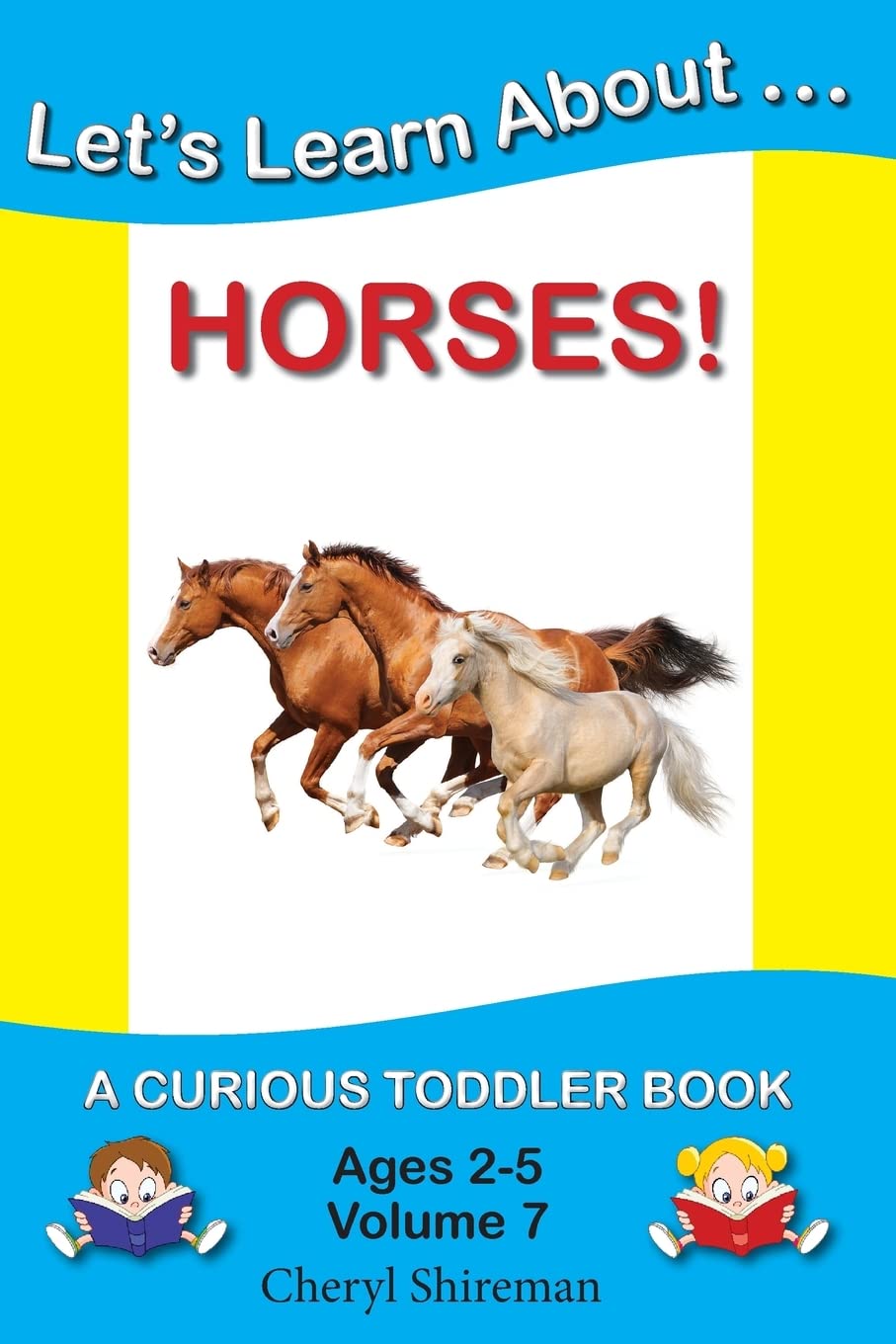 Let's Learn About...Horses!: A Curious Toddler Book: Volume 7