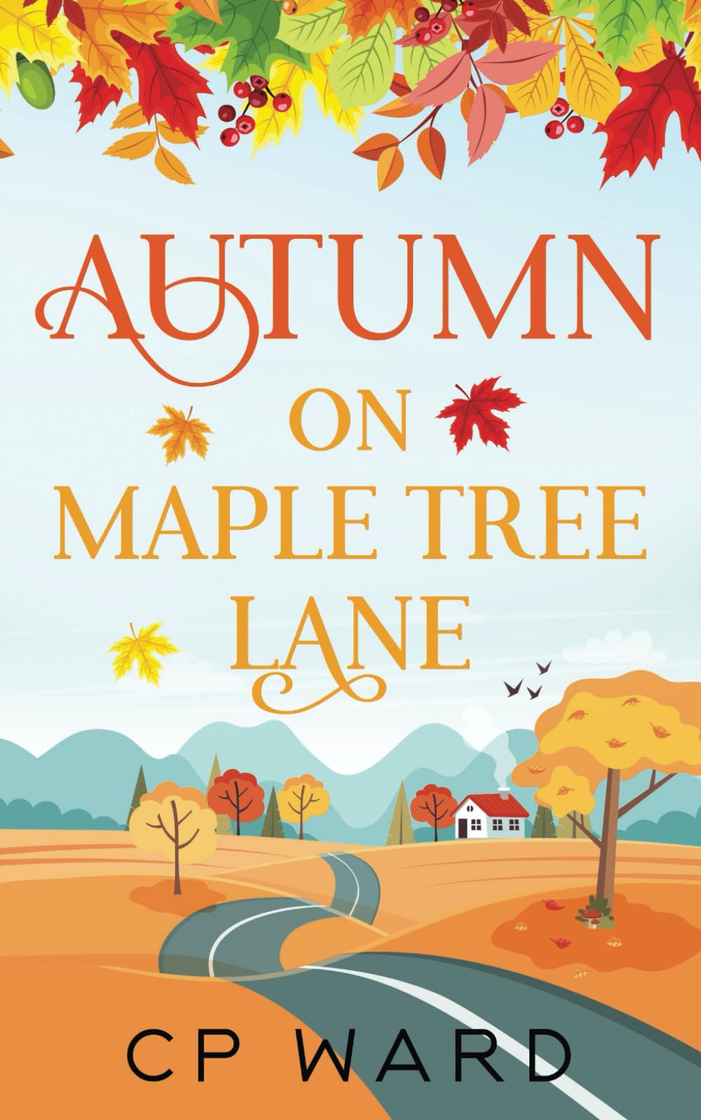 Autumn on Maple Tree Lane (The Warm Days of Autumn)