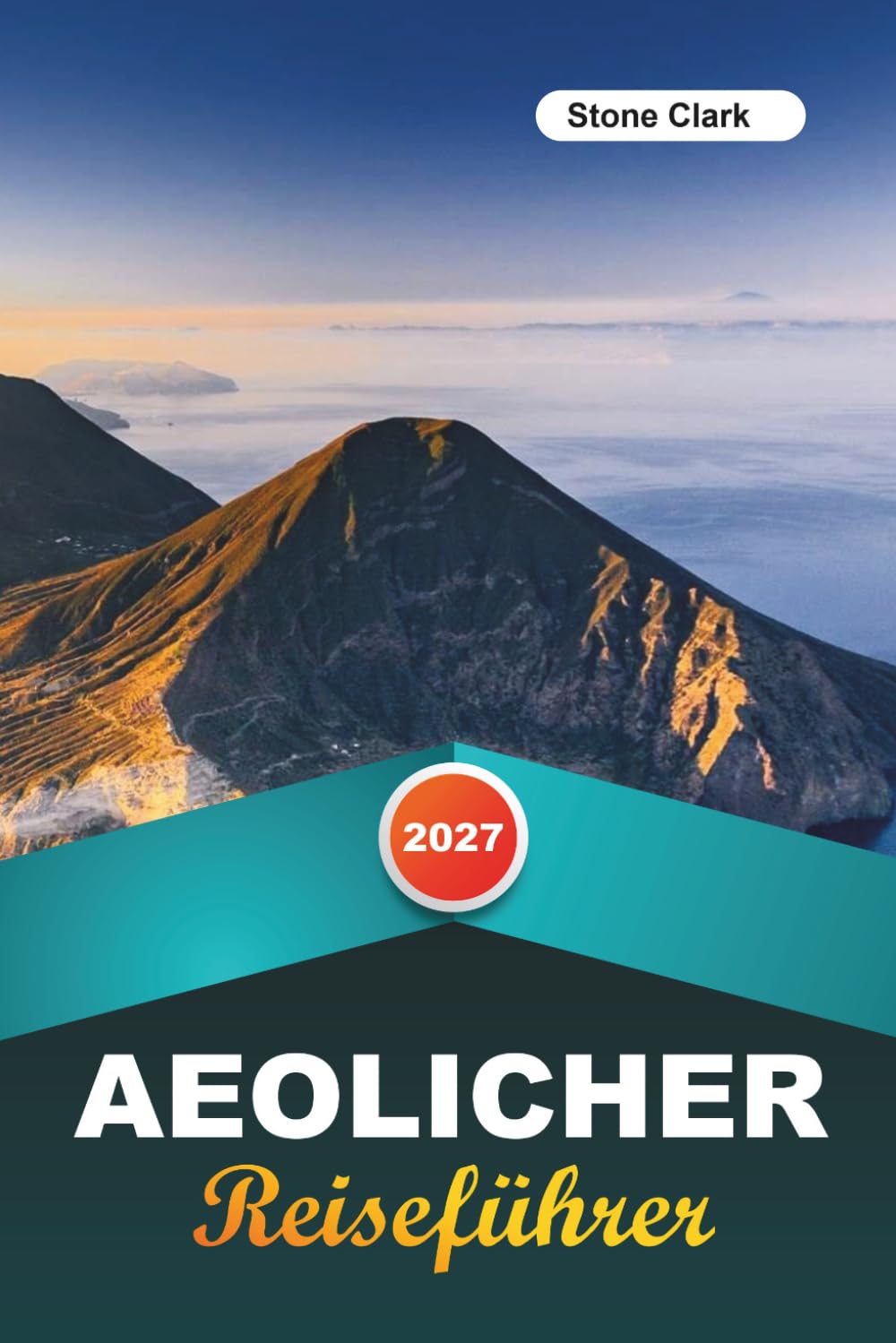 AEOLISCHER REISEFÜHRER 2027: Insider-Tipps, versteckte Schätze und unvergessliche Abenteuer