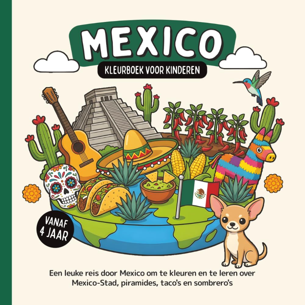 Mexico Kleurboek voor kinderen vanaf 4 jaar: Een leuke reis door Mexico om te kleuren en te leren over Mexico-Stad, piramides, taco's en sombrero's