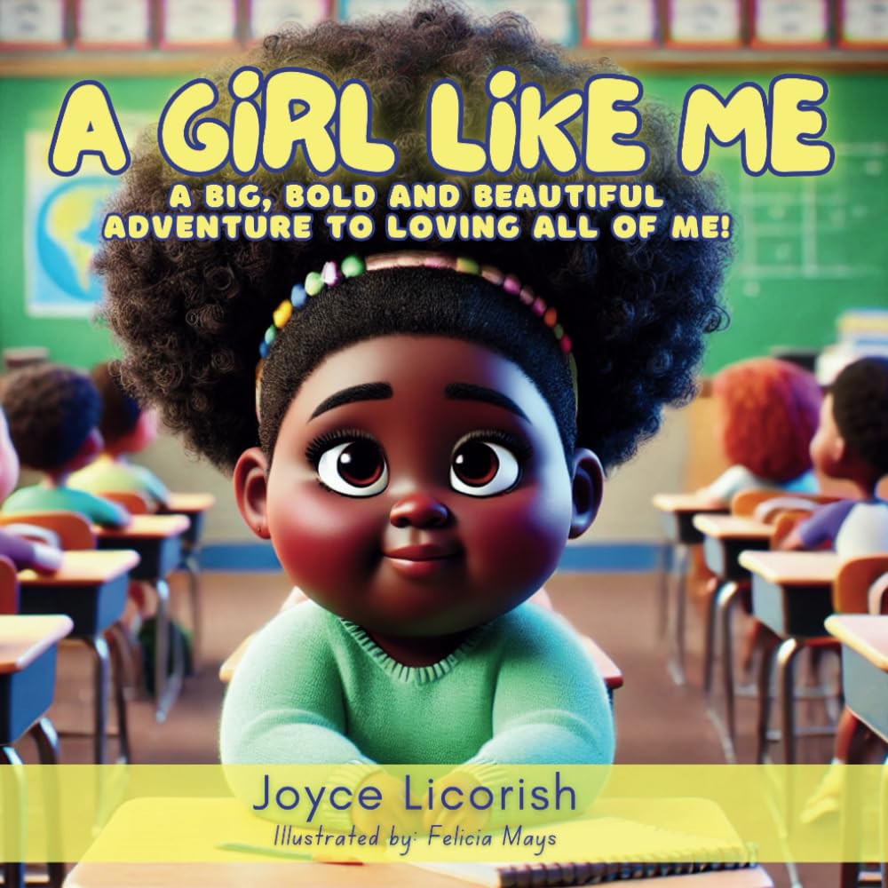 A Girl Like Me: A Big, Bold and Beautiful Adventure to Loving All of Me! (You are So Loved Children's Book Series)