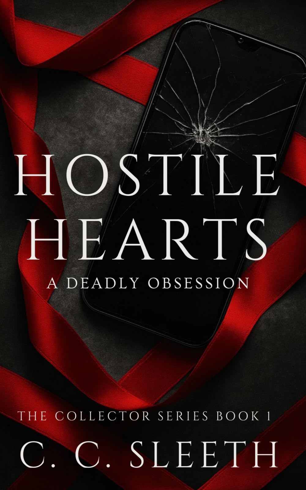 Hostile Hearts: The Collector Series Book 1 - A Deadly Obsession