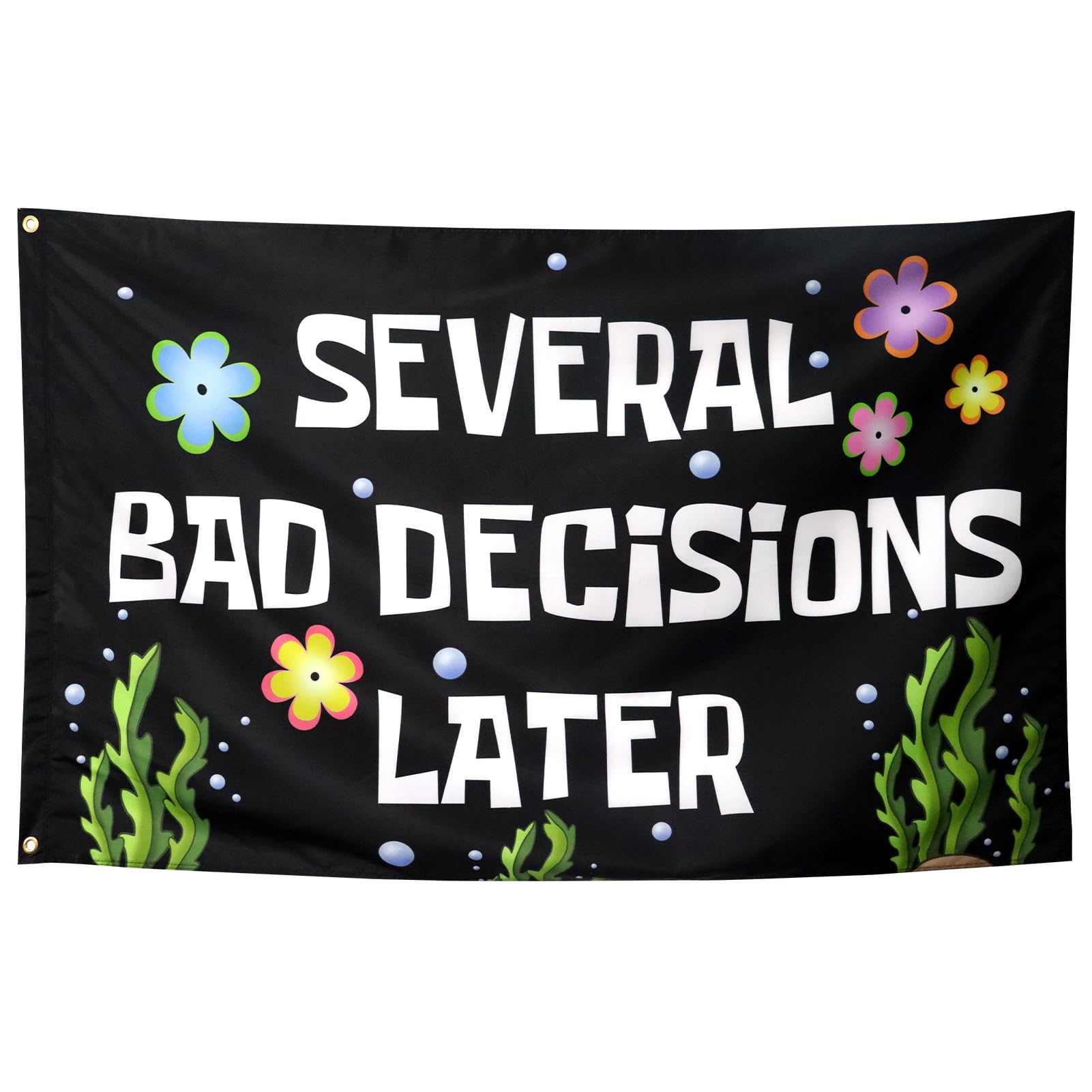 Several Bad Decisions Later Flag Cool Funny Flags For Room Guys Meme Banner 3x5 Feet College Dorm Bedroom Wall Man Cave Frat Black Background