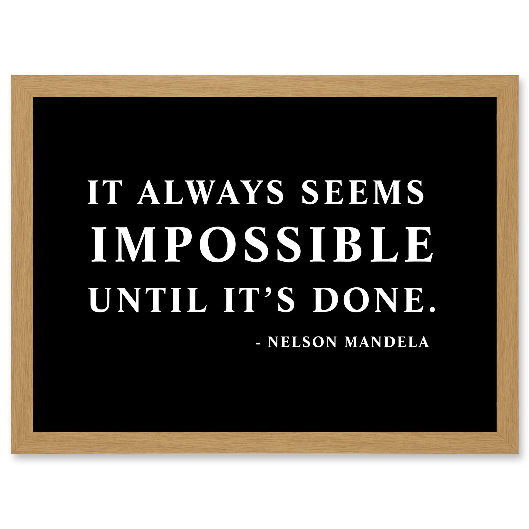 Artery8 Nelson Mandela Always Impossible Done Quote Typography Simple A4 Artwork Framed Wall Art Print