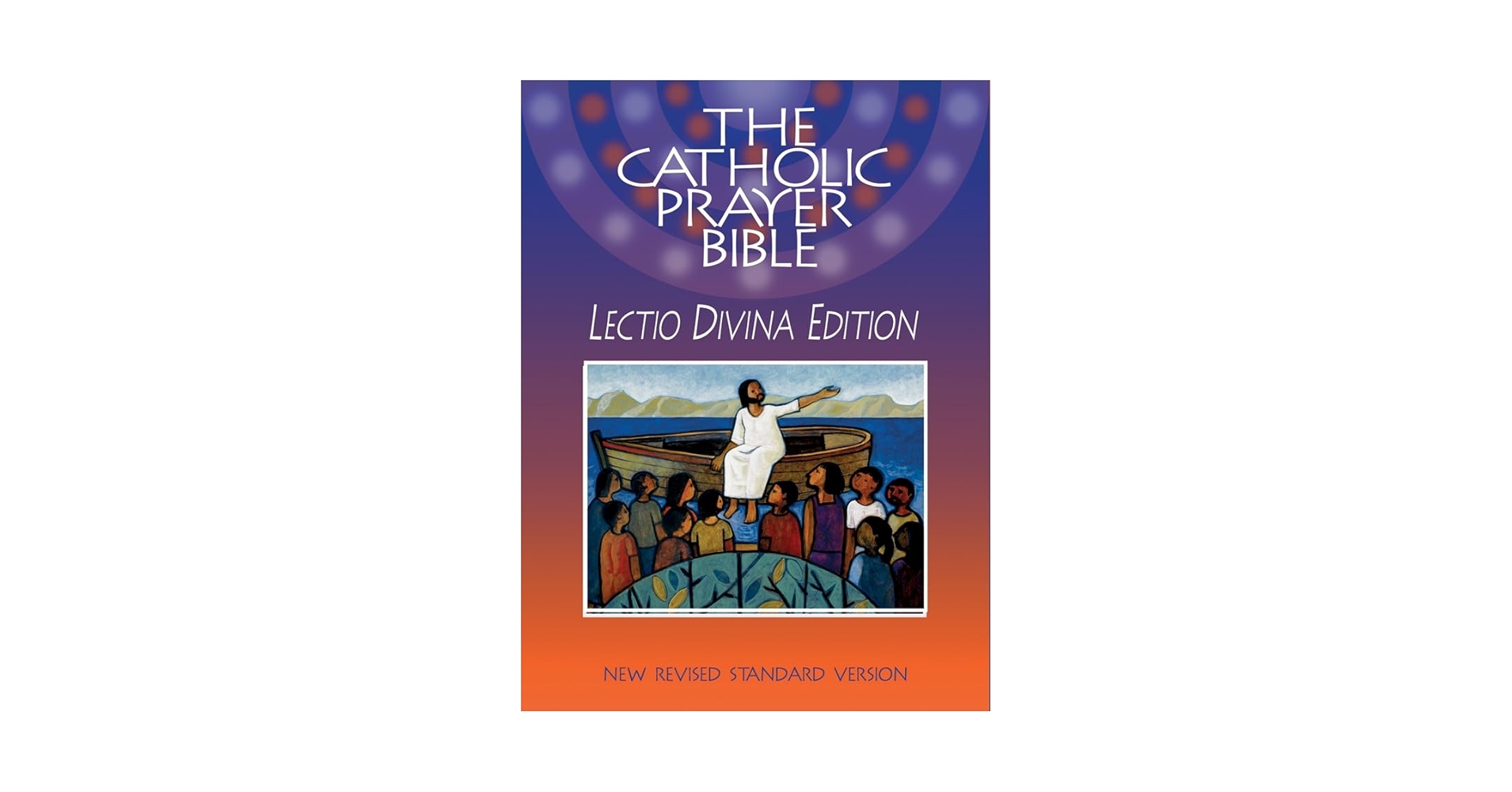 The Catholic Prayer Bible, Lectio Divina Edition: Paulist