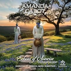 Echoes of Sunrise Audiolibro Por Amanda Cabot arte de portada