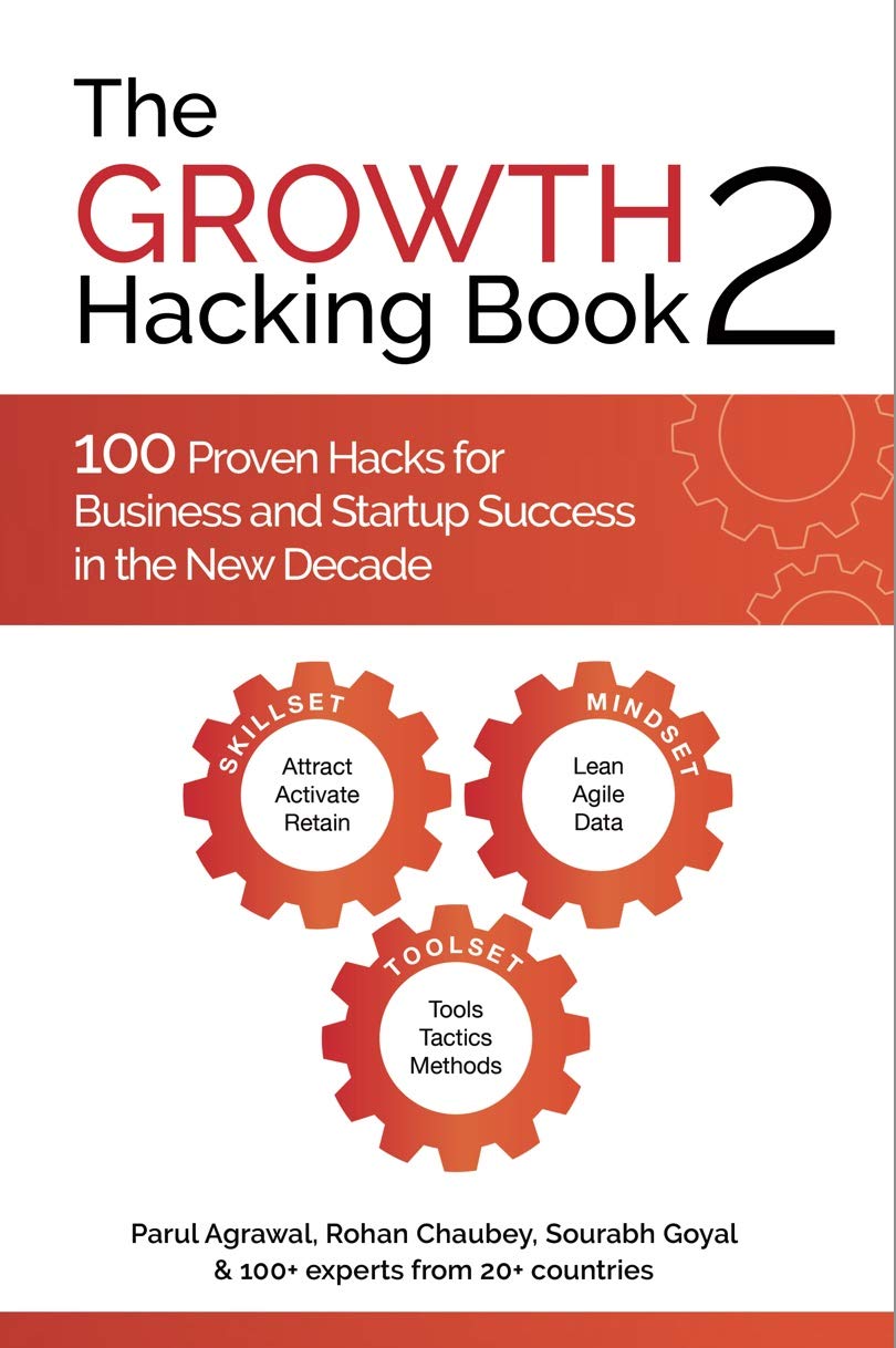The Growth Hacking Book 2 : 100 Proven Hacks for Business and Startup Success in the New Decade