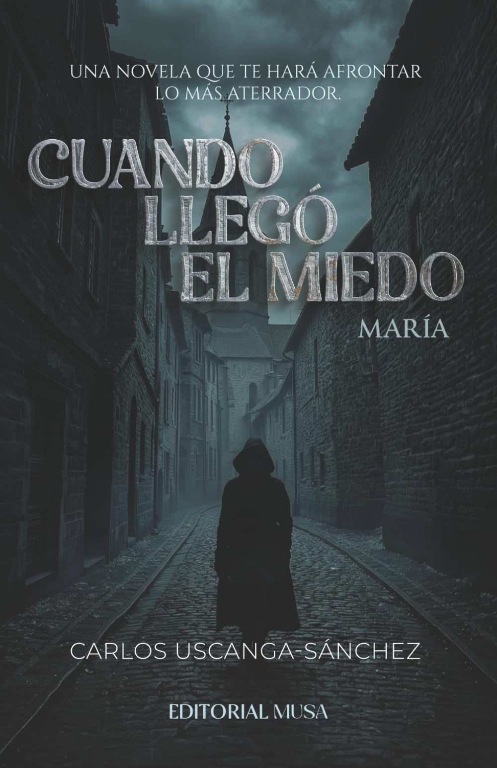 Cuando llegó el miedo. María: Una novela histórica de misterio, fe y oscuridad humana en la Edad Media durante la peste negra