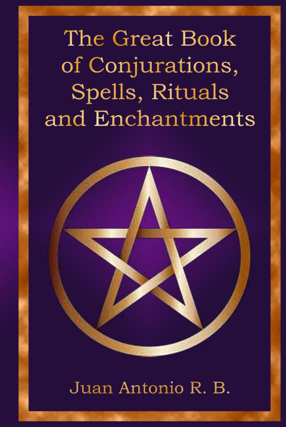 The Great Book of Conjurations, Spells, Rituals and Enchantments