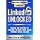 LinkedIn Unlocked: Unlock the Mystery of LinkedIn to Drive More Sales Through Social Selling