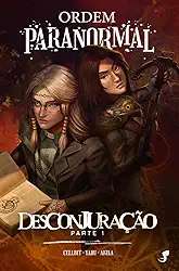 Ordem Paranormal Vol. 4 ― Desconjuração, Parte 1