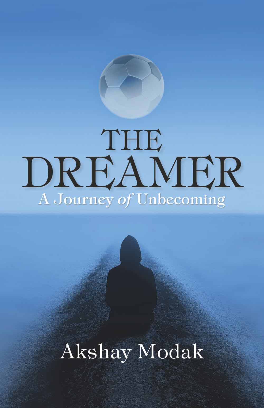 The Dreamer: A Journey of Unbecoming