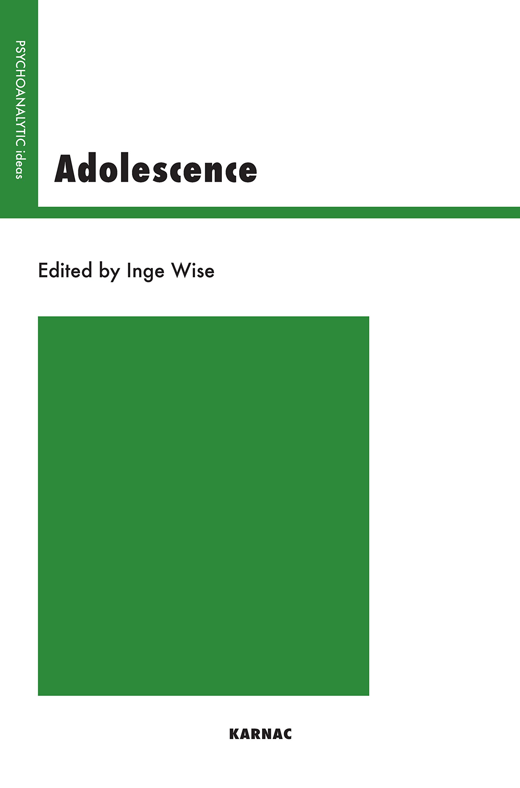 Adolescence (The Psychoanalytic Ideas Series)