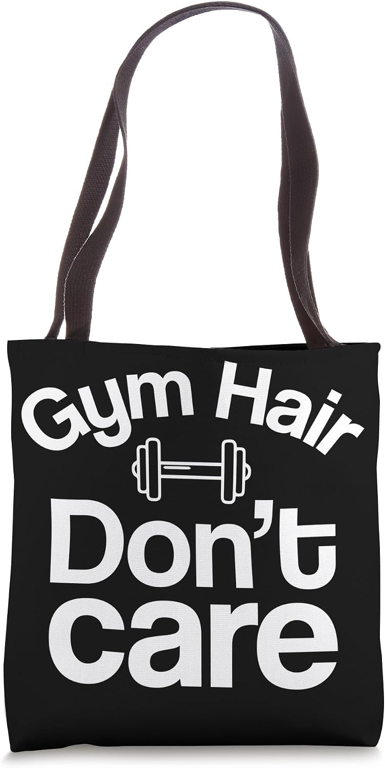 Gym Hair Totally Care - Pump Covers Gym Motivation Fitness Tote Bag