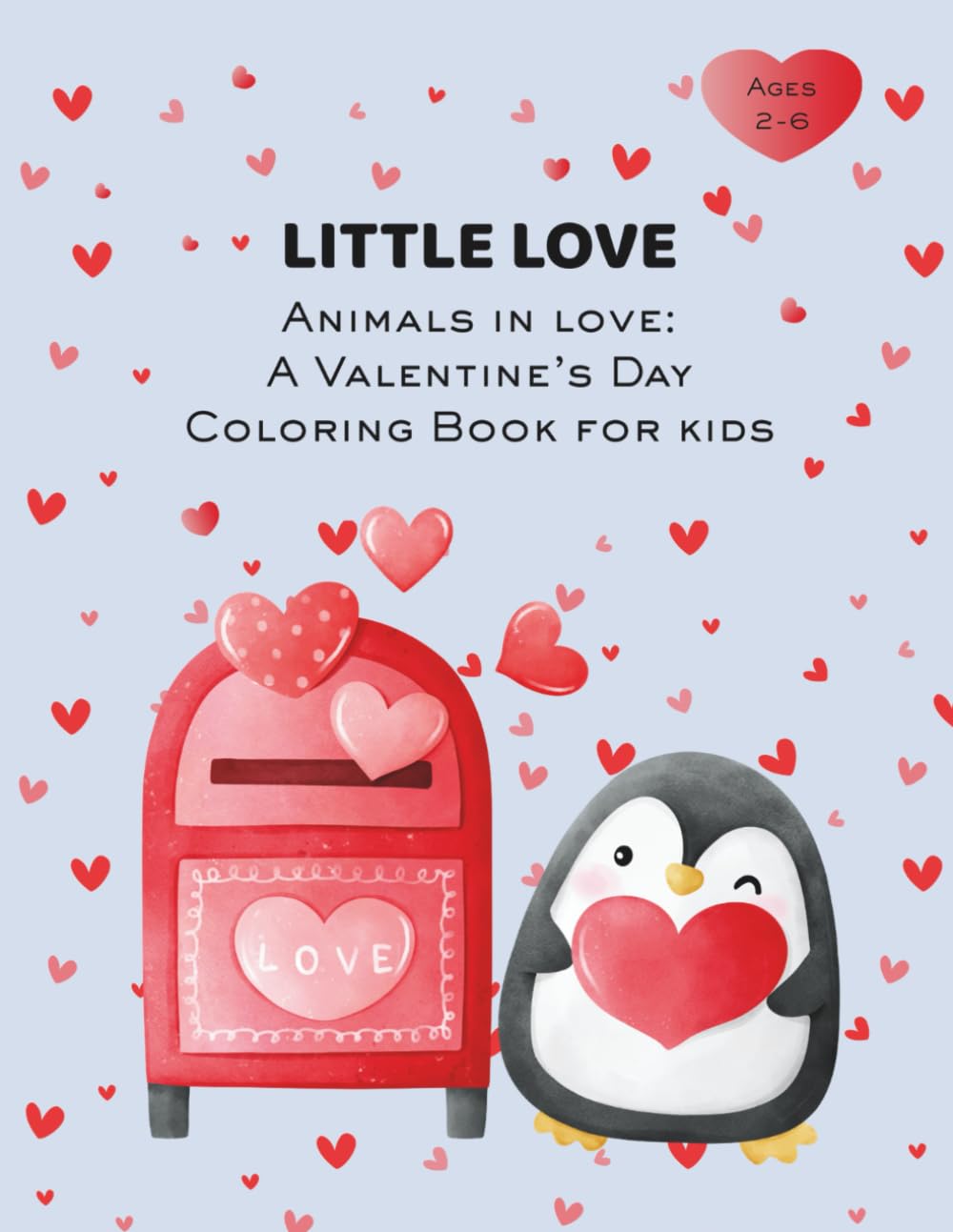 Little Love: Animals in Love: A Valentine’s Day Coloring Book for kids