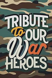 Tribute to our War Heroes