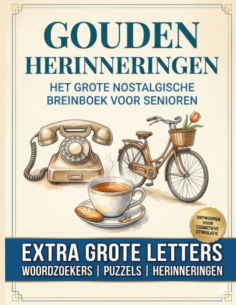 Oud Hollandse Nostalgie Dementie Activiteitenboek voor Senioren: Met woordzoekers, Welke hoort er niet bij puzzels en herinneringsvragen voor warme ... met ouderen, mantelzorgers en geheugenzorg