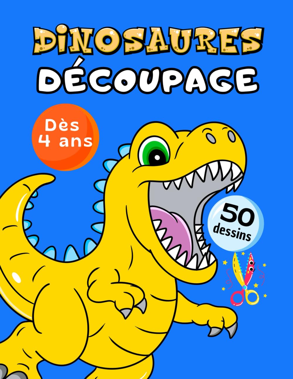 Dinosaures Découpage: Livre d'activités dinosaures pour enfants dès 4 ans - Coloriage et découpage maternelle - 50 dessins variés