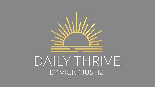 Daily Thrive by Vicky Justiz