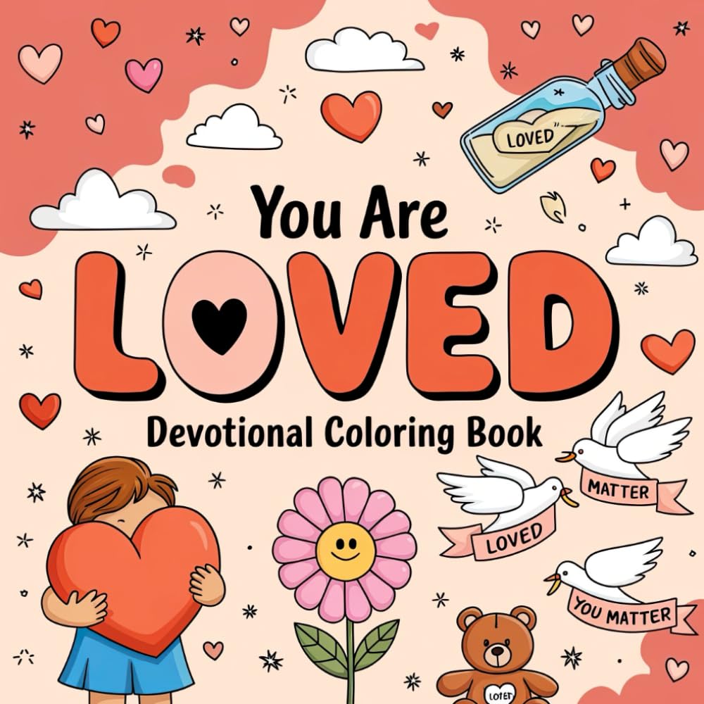 You Are Loved Devotional Coloring Book: Reminders of God's Love and Grace for Teen Girls