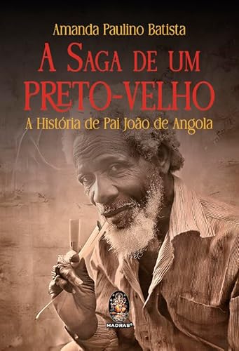 A saga de um preto-velho: a história de pai João de Angola