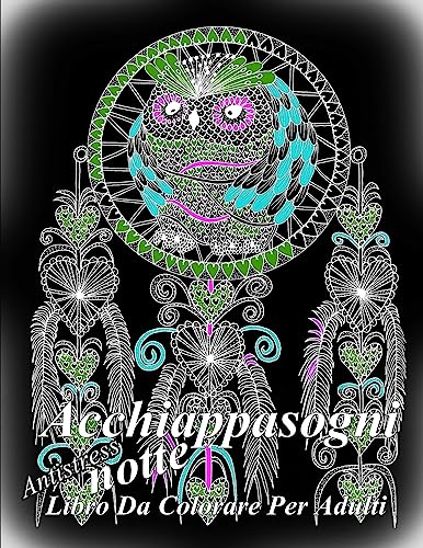 Acchiappasogni notte: Antistress Libro Da Colorare Per Adulti (Italian Edition)
