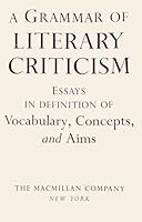 A Grammar of Literary Criticism B000HAT1A8 Book Cover
