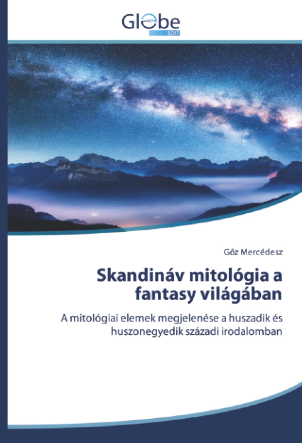 Skandináv mitológia a fantasy világában: A mitológiai elemek megjelenése a huszadik és huszonegyedik századi irodalomban