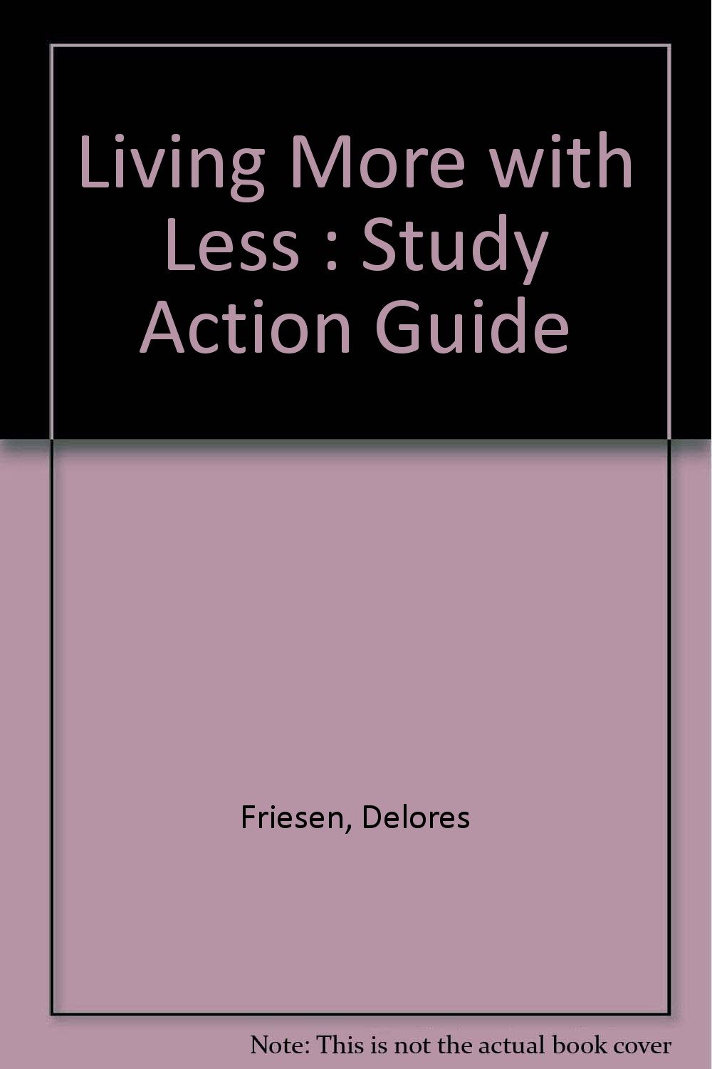 Amazon.co.jp Living More With Less Study Action Guide Friesen, Delores 洋書