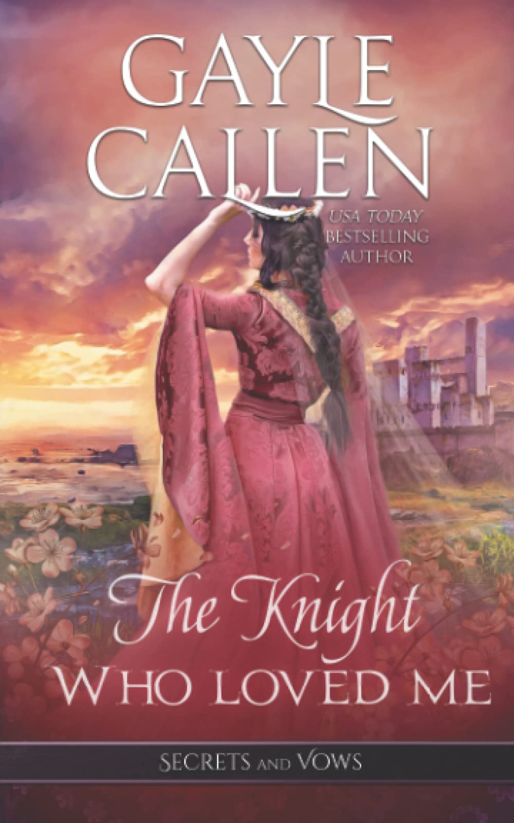 The Knight Who Loved Me (Secrets and Vows)