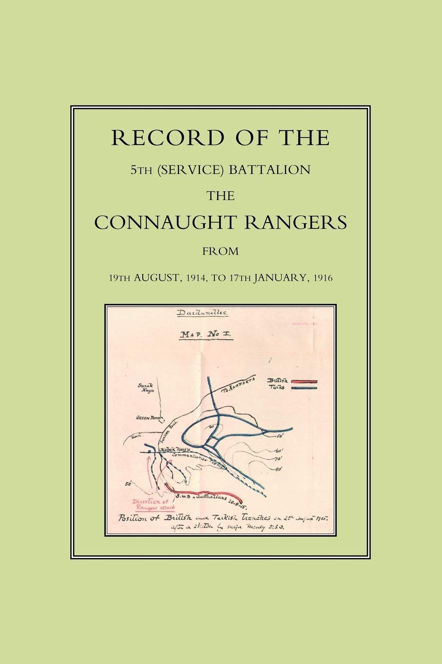 Record of the 5th (Service) Battalion the CONNAUGHT RANGERS from 19th AUGUST, 1914, to 17th January, 1916