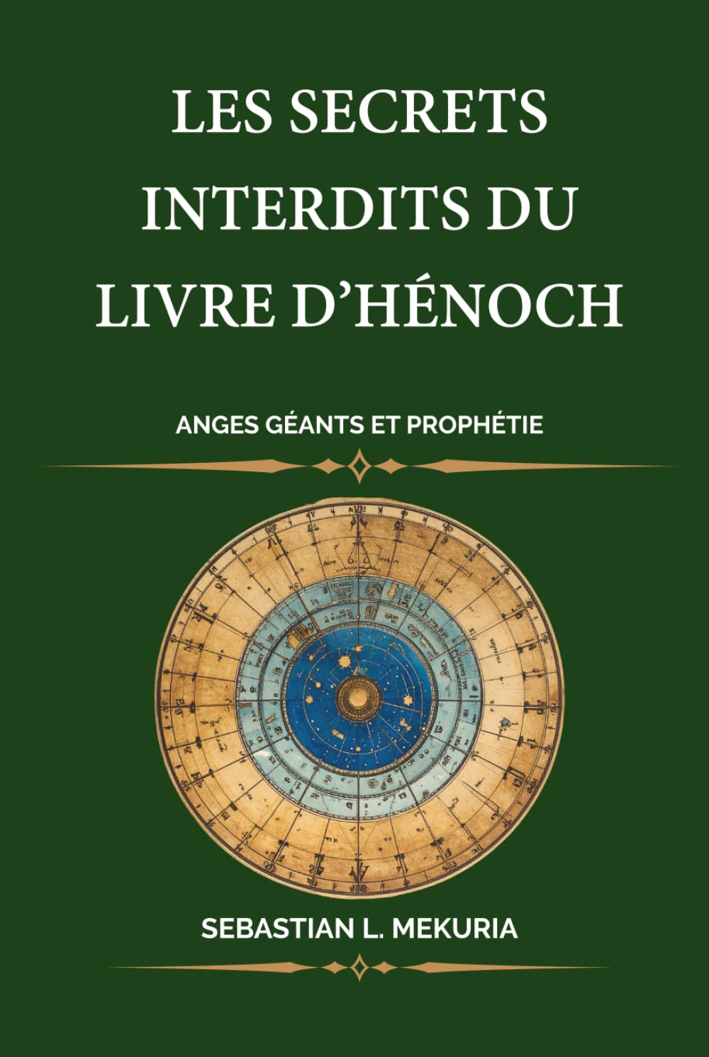 Les secrets interdits du Livre d’Hénoch – Anges Géants et Prophétie: La rébellion des Veilleurs la chute des Nephilim et le calendrier de 364 jours derrière la prophétie de Daniel