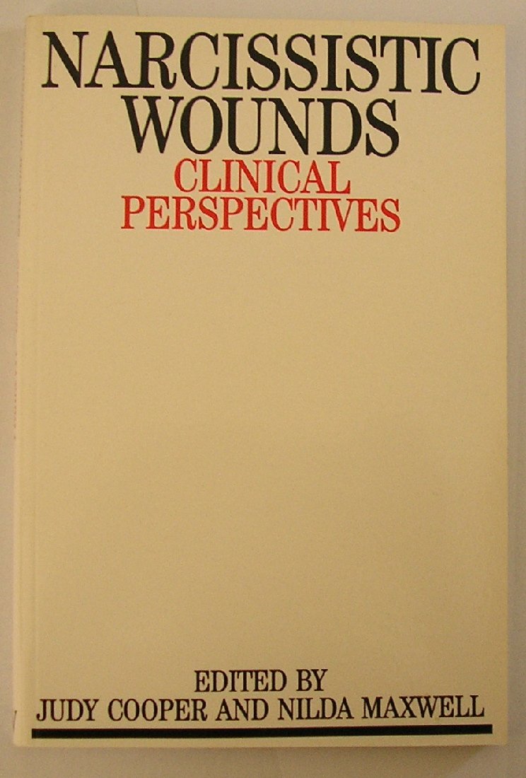 Narcissistic Wounds: Clincal Perspectives (Exc Business And Economy (Whurr))