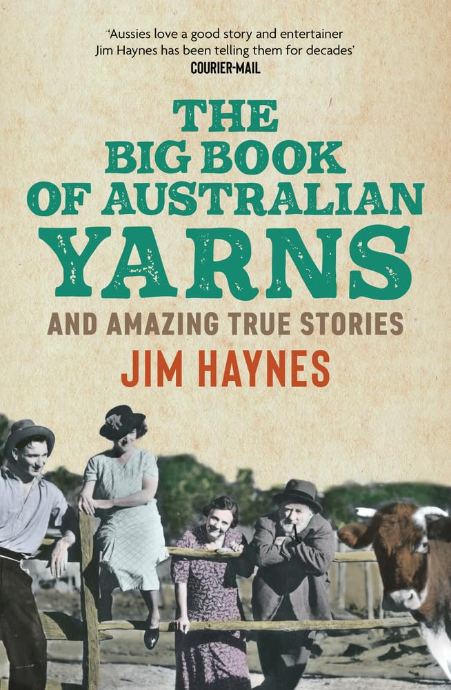 The Big Book of Australian Yarns: and amazing true stories