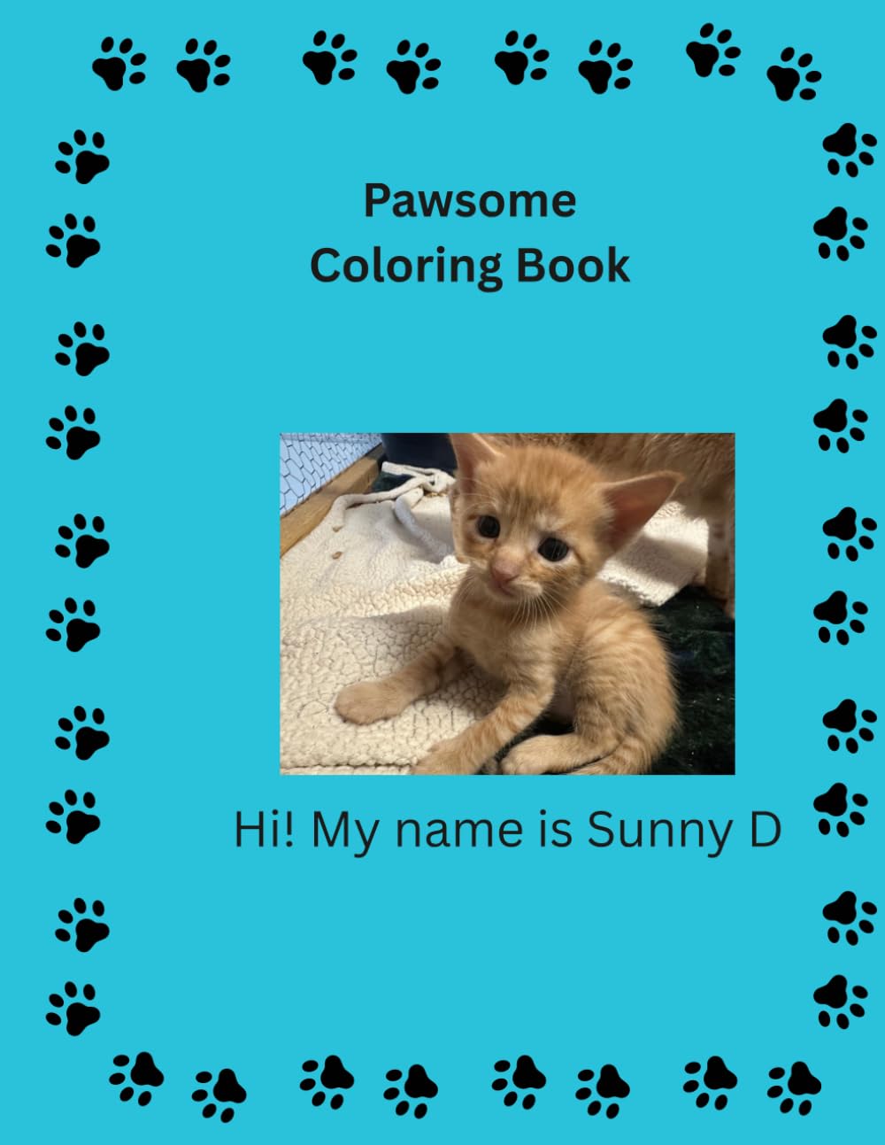 Pawsome Cats Coloring Book: A Cute and Relaxing Cat Coloring Book with Adorable Kittens, Fun Cat Scenes, and Easy Designs for All Ages