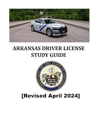 Arkansas Driver License Test Study Guide [Revised April 2024]: Color Print, Learners Permit Study Guide