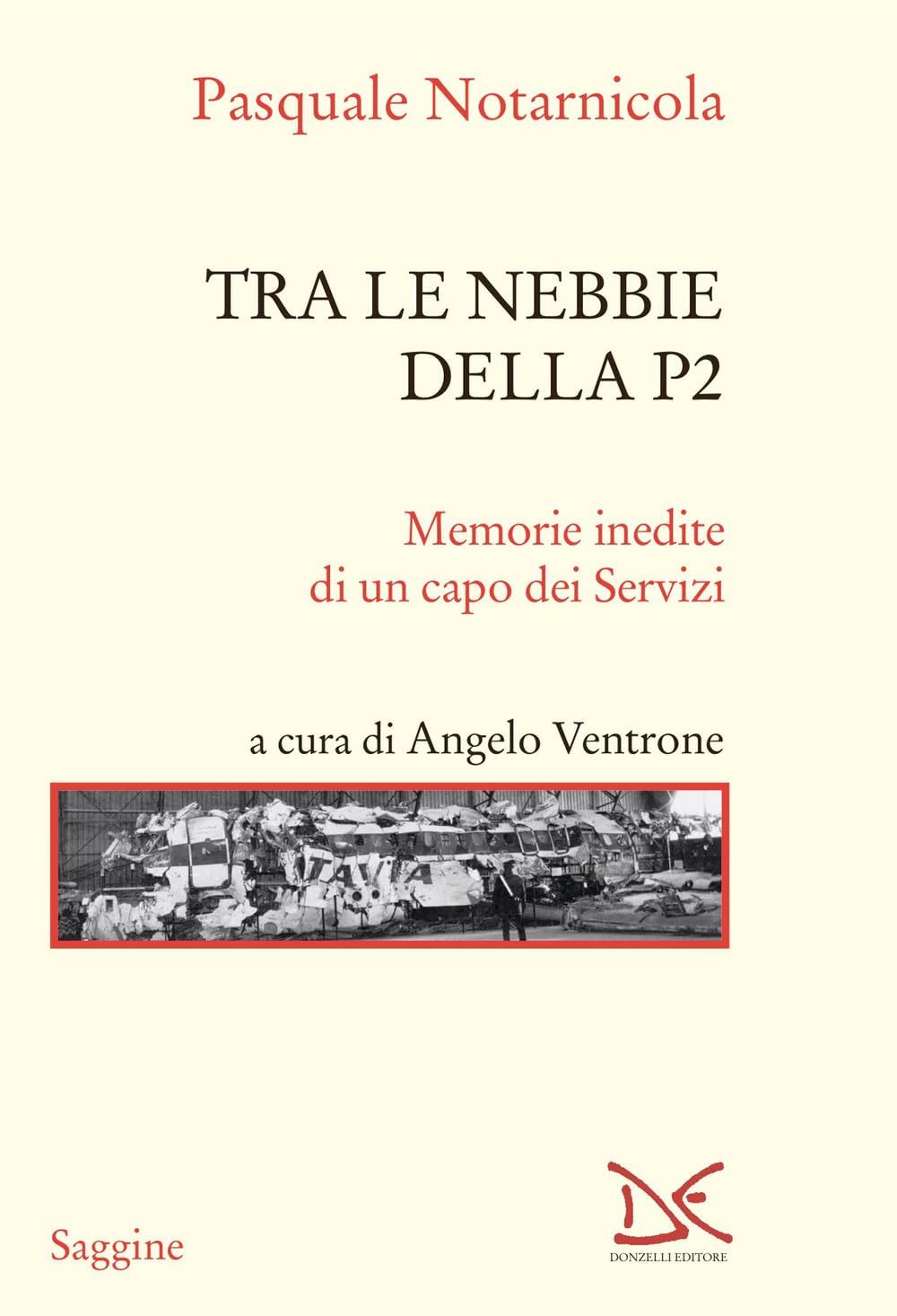 Tra Le Nebbie Della P2. Memorie Inedite Di Un Capo Dei Servizi - 4