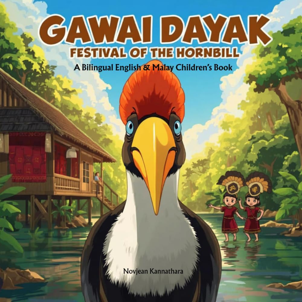 Kenyalang's Gawai: A Bilingual English & Malay Children's Book (Festival Adventures Around the World)