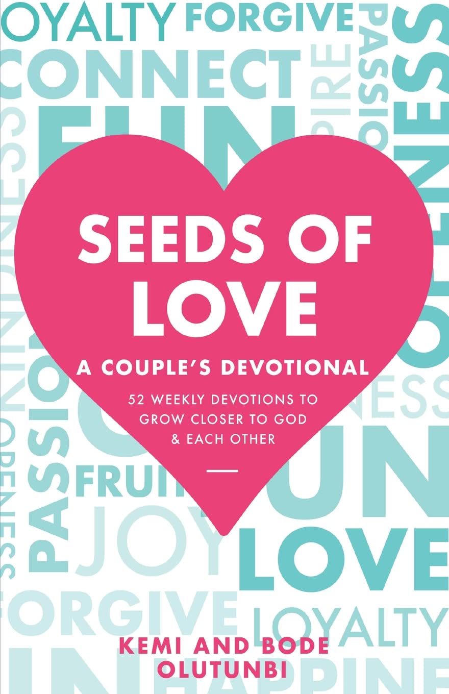 Seeds of Love - A Couple's Devotional: 52 Weekly Devotions to Grow Closer to God & Each Other: 1 (The Seeds of Love)